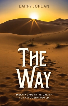 The Way: Meaningful Spirituality for a Modern World
